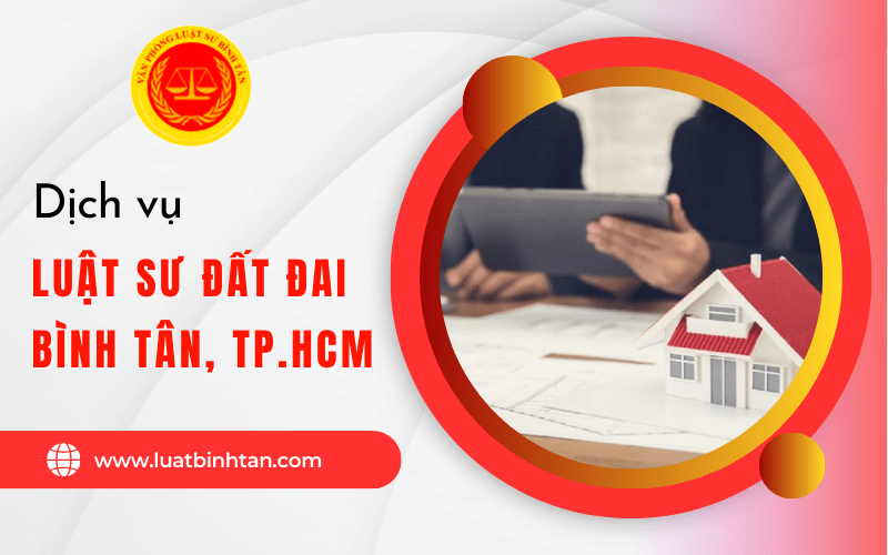 luật sư đất đai quận Bình Tân