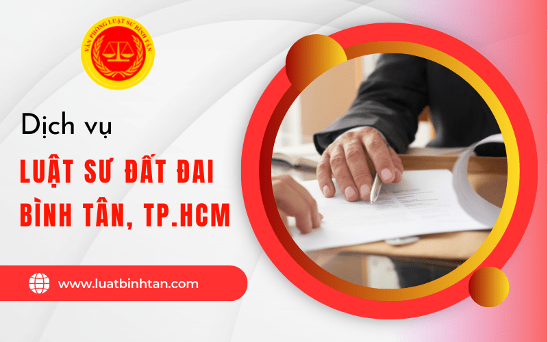 luật sư đất đai quận Bình Tân